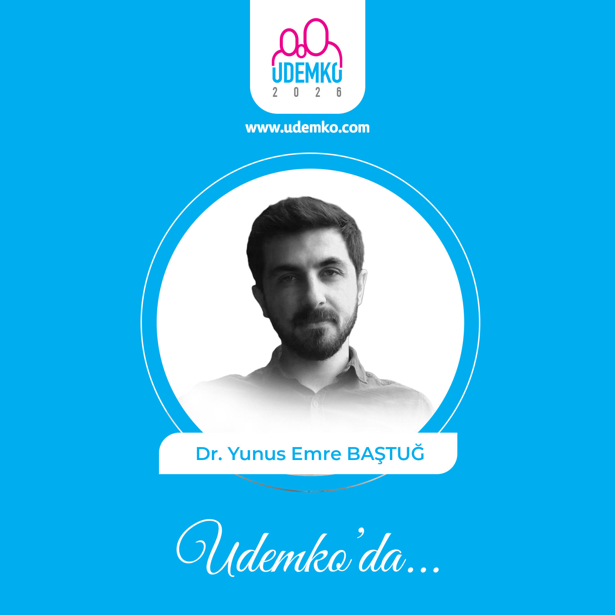 Dr. Yunus Emre BAŞTUĞ